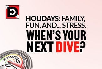 Holidays: Family, Fun, and...Stress. When’s Your Next Dive?